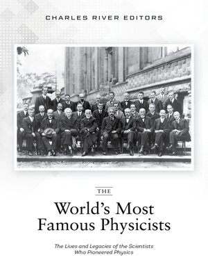 cover image of The World's Most Famous Physicists